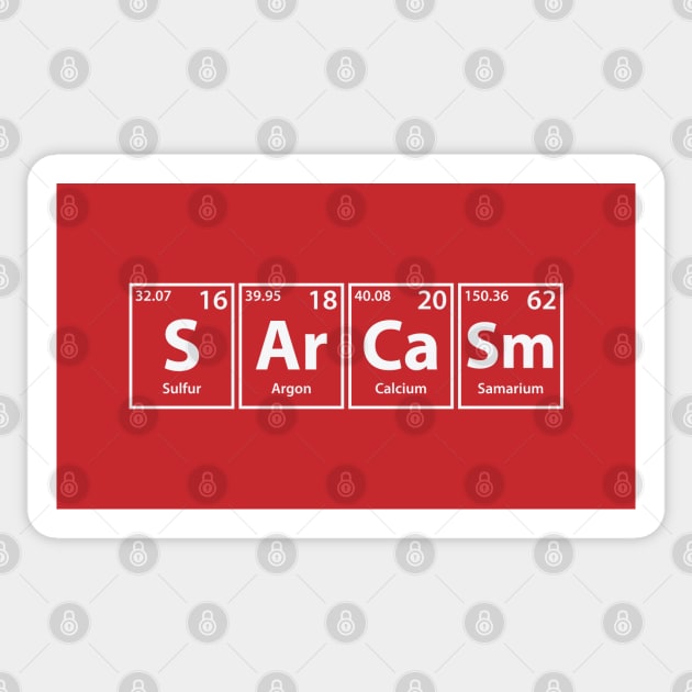 Sarcasm (S-Ar-Ca-Sm) Periodic Elements Spelling Sticker by cerebrands